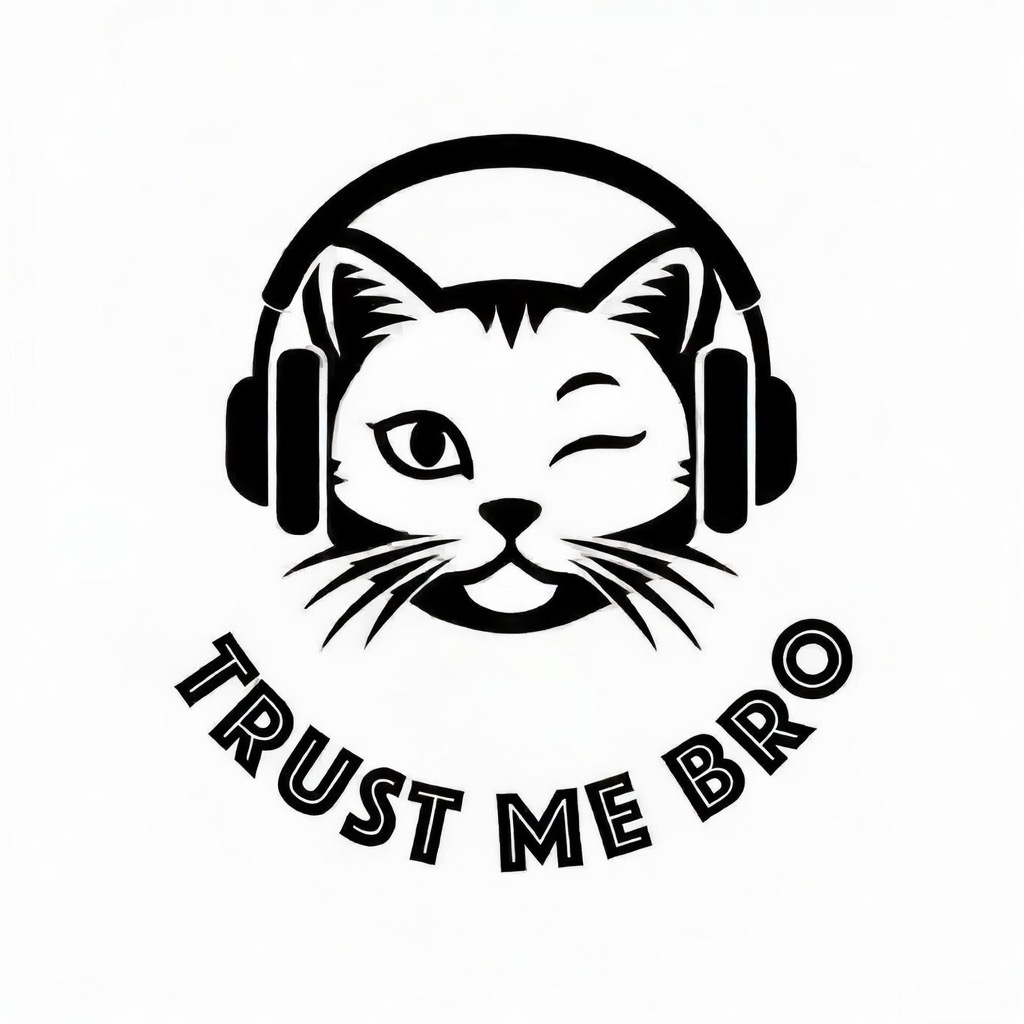 Trust Me Bro